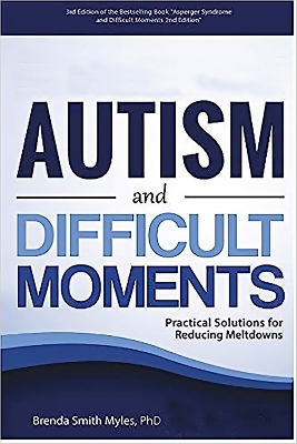 High-Functioning Autism and Difficult Moments: Practical Solutions for Reducing Meltdowns 2nd Revised edition