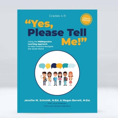 Yes, Please Tell Me!: Using the PEERSPECTIVE Learning Approach to Help Preteens Navigate the  Social World