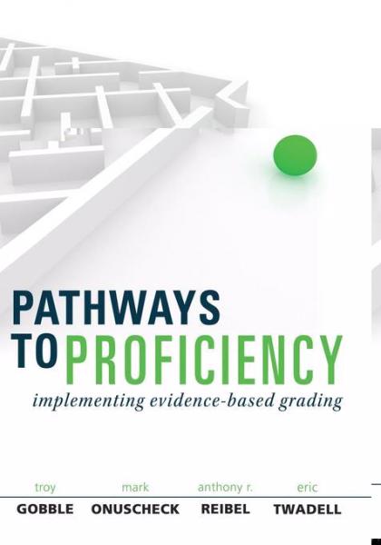Pathways to Proficiency: Implementing Evidence-Based Grading