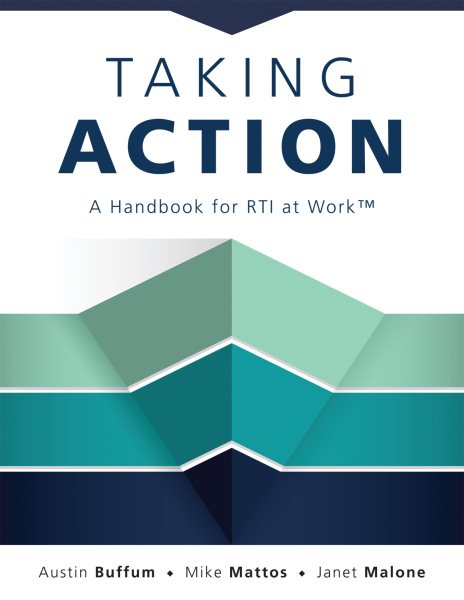 Taking Action: A Handbook for Rti at Work(tm) (How to Implement Response to Intervention in  Your School)
