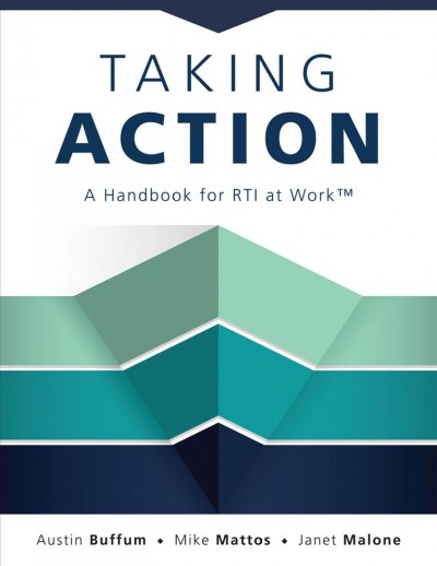Taking Action: A Handbook for RTI at Work(TM) (How to Implement Response to Intervention in Your School)