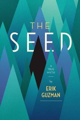 Seed: A True Myth