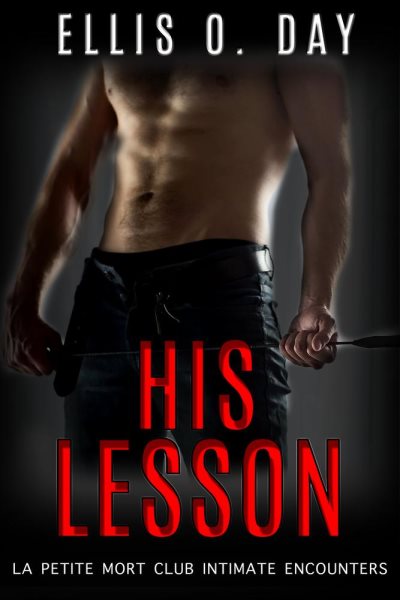 His Lesson: La Petite Mort Club Intimate Encounters, #1