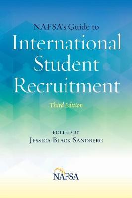 NAFSA's Guide to International Student Recruitment 3rd Revised edition