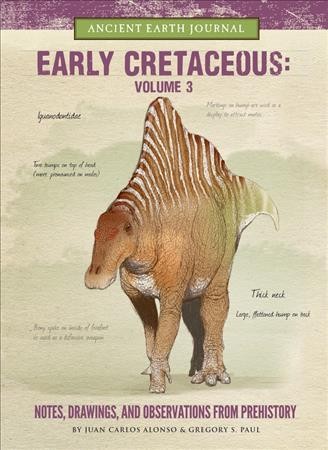 Late Jurassic Volume 1: Notes, Drawings, and Observations from Prehistory