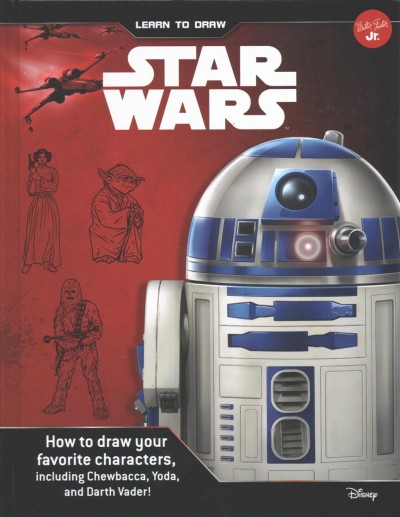 Learn to Draw Star Wars: How to Draw Your Favorite Characters, Including Chewbacca, Yoda, and Darth  Vader!