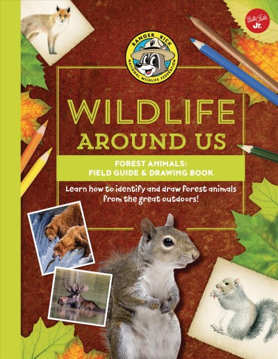 Forest Animals: Field Guide & Drawing Book: Learn How to Identify and Draw Forest Animals from the Great Outdoors!