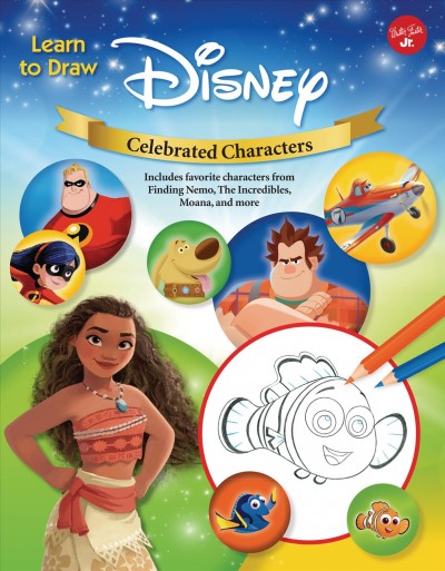 Learn to Draw Disney Celebrated Characters: Includes Favorite Characters from Finding Nemo, the Incredibles, Moana, and  More.