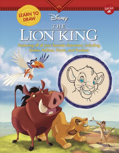 Learn to Draw Disney the Lion King: Featuring All of Your Favorite Characters, Including Simba, Mufasa, Timon,  and Pumbaa