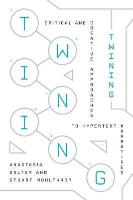 Twining: Critical and Creative Approaches to Hypertext Narratives