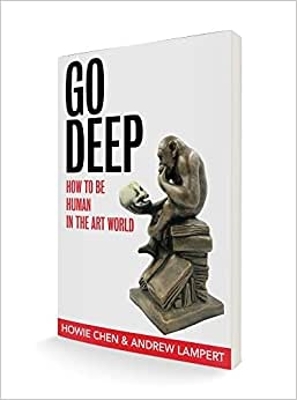 Go Deep: How to Be Human in the Art World
