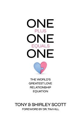 One plus One = One: The World's Greatest Love Relationship Equation