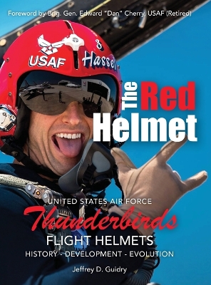 Red Helmet: USAF Thunderbirds Flight Helmets