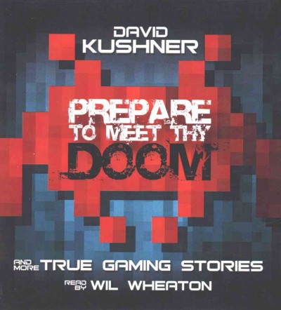 Prepare to Meet Thy Doom: And More True Gaming Stories