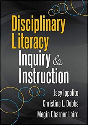 Disciplinary Literacy Inquiry and Instruction