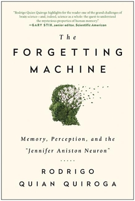 Forgetting Machine: Memory, Perception, and the Jennifer Aniston Neuron