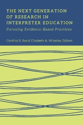 Next Generation of Research in Interpreter Education  Pursuing  EvidenceBased Practices