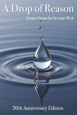 Drop of Reason: Essays From the Secular Web
