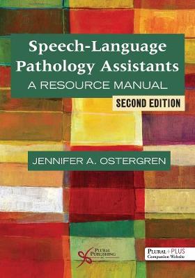 Speech-Language Pathology Assistants: A Resource Manual 2nd New edition