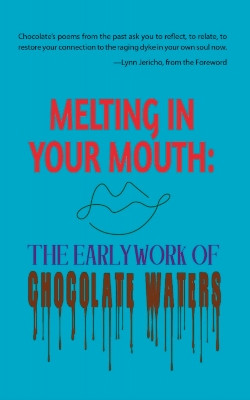 Melting in Your Mouth: The Early Work