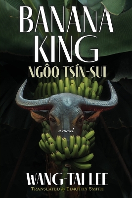 Banana King Ngôo Tsín-suī English Translation ed.