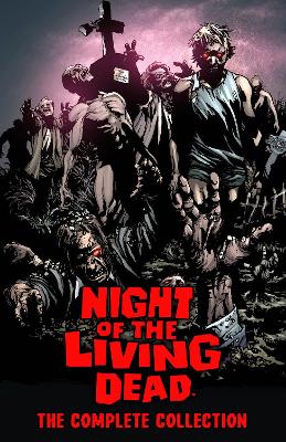 Night of the Living Dead: Complete Collection: Complete Collection Tpb