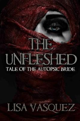 Unfleshed: Tale of the Autopsic Bride