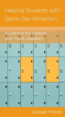 Helping Students with Same-Sex Attraction: Guidance for Parents and Youth Leaders