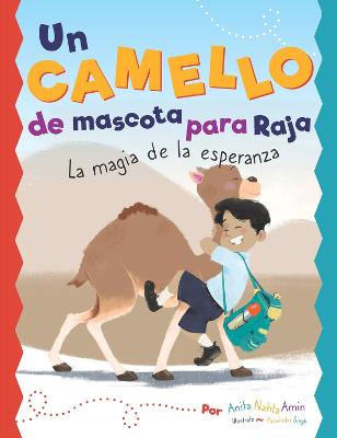 Un Camello de Mascota Para Raja: La Magia de la Esperanza
