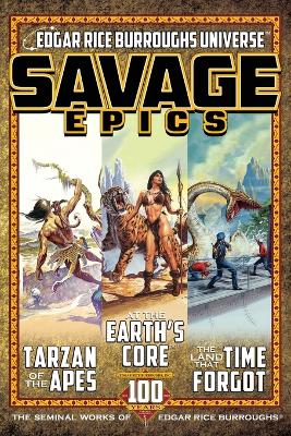 Savage Epics: The Seminal Works of Edgar Rice Burroughs