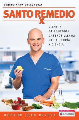 Santo Remedio / Doctor Juan's Natural Home Remedies