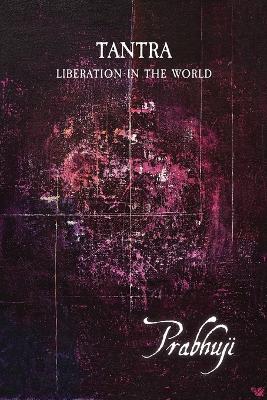 Tantra - Liberation in the world