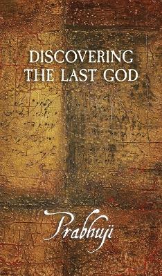 Discovering the Last God