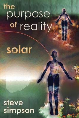Purpose of Reality: Solar