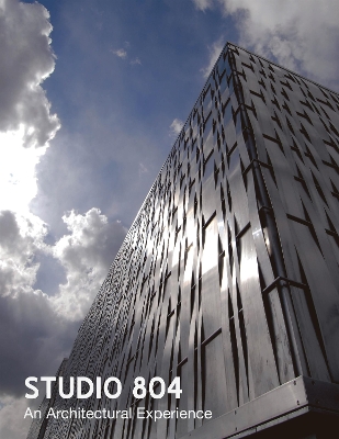 Studio 804: An Architectural Experience Unabridged edition