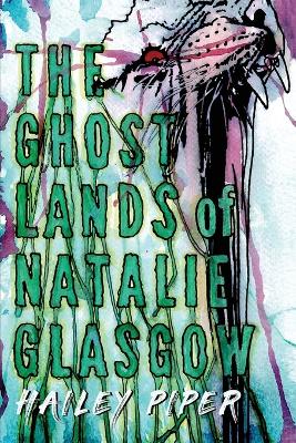 Ghostlands of Natalie Glasgow