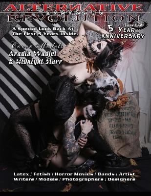 Alternative Revolution Magazine: 5 Yr Anniversary Issue 26 Cover Models Aradia Wadjet & Midnight Starr