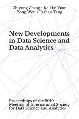 New Developments in Data Science and Data Analytics: Proceedings of the 2019 Meeting of International Society for Data Science  and Analytics