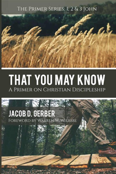 That You May Know: A Primer on Christian Discipleship
