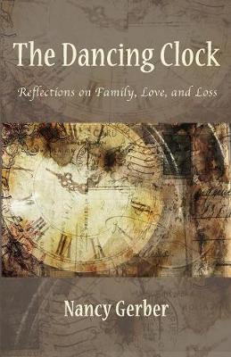 Dancing Clock: Reflections on Family, Love, and Loss