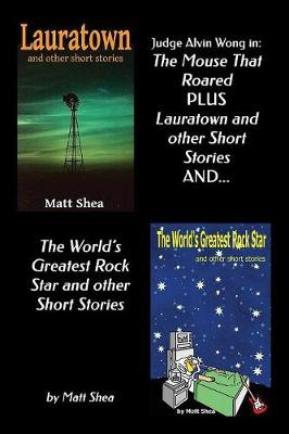 Judge Alvin Wong in 'The Mouse That Roared' plus 'Lauratown and other Short  Stories' and 'The World's Greatest Rock Star' and other Short Stories