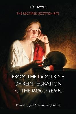 Rectified Scottish Rite: From the Doctrine of Reintegration to the Imago Templi