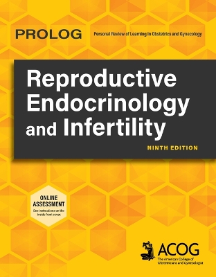Prolog: Reproductive Endocrinology and Infertility, Ninth Edition  (Assessment & Critique)