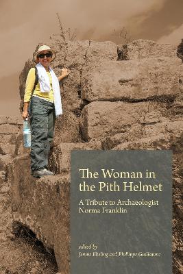 Woman in the Pith Helmet: A Tribute to Archaeologist Norma Franklin