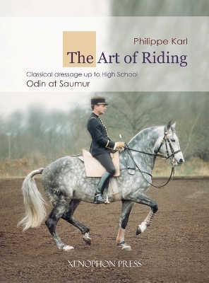 Art of Riding: Classical Dressage to High School - Odin at Saumur