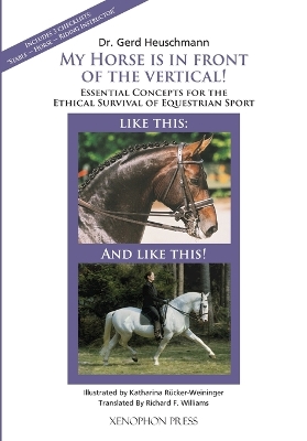 My Horse is in Front of the Vertical!: Essential Concepts for the Ethical Survival of Equestrian Sport