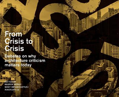 From Crisis to Crisis: Reading, Writing and Criticism in Architecture English