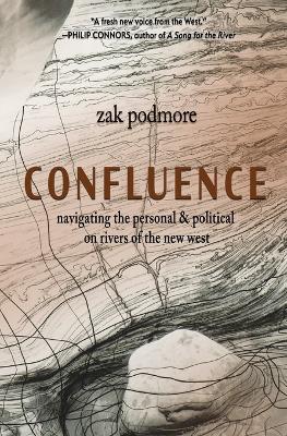 Confluence: Navigating the Personal & Political on Rivers of the New West