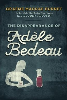 Disappearance of Adèle Bedeau: An Inspector Gorski Investigation