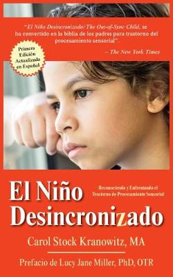 El Niño Desincronizado: Reconociendo Y Enfrentando El Trastorno De Procesamiento Sensorial